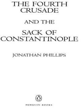 Jonathan Phillips - The Fourth Crusade and the Sack of Constantinople