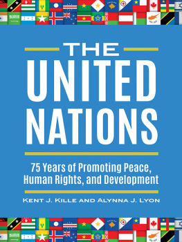 Kent J. Kille - The United Nations: 75 Years of Promoting Peace, Human Rights, and Development