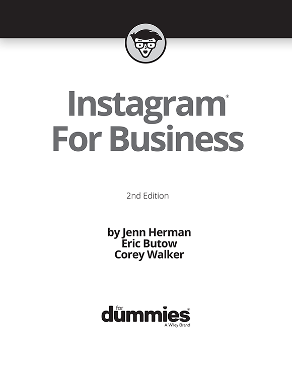 Instagram For Business For Dummies 2nd Edition Published by John Wiley - photo 2