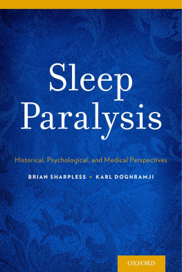 Brian A. Sharpless Sleep Paralysis: Historical, Psychological, and Medical Perspectives