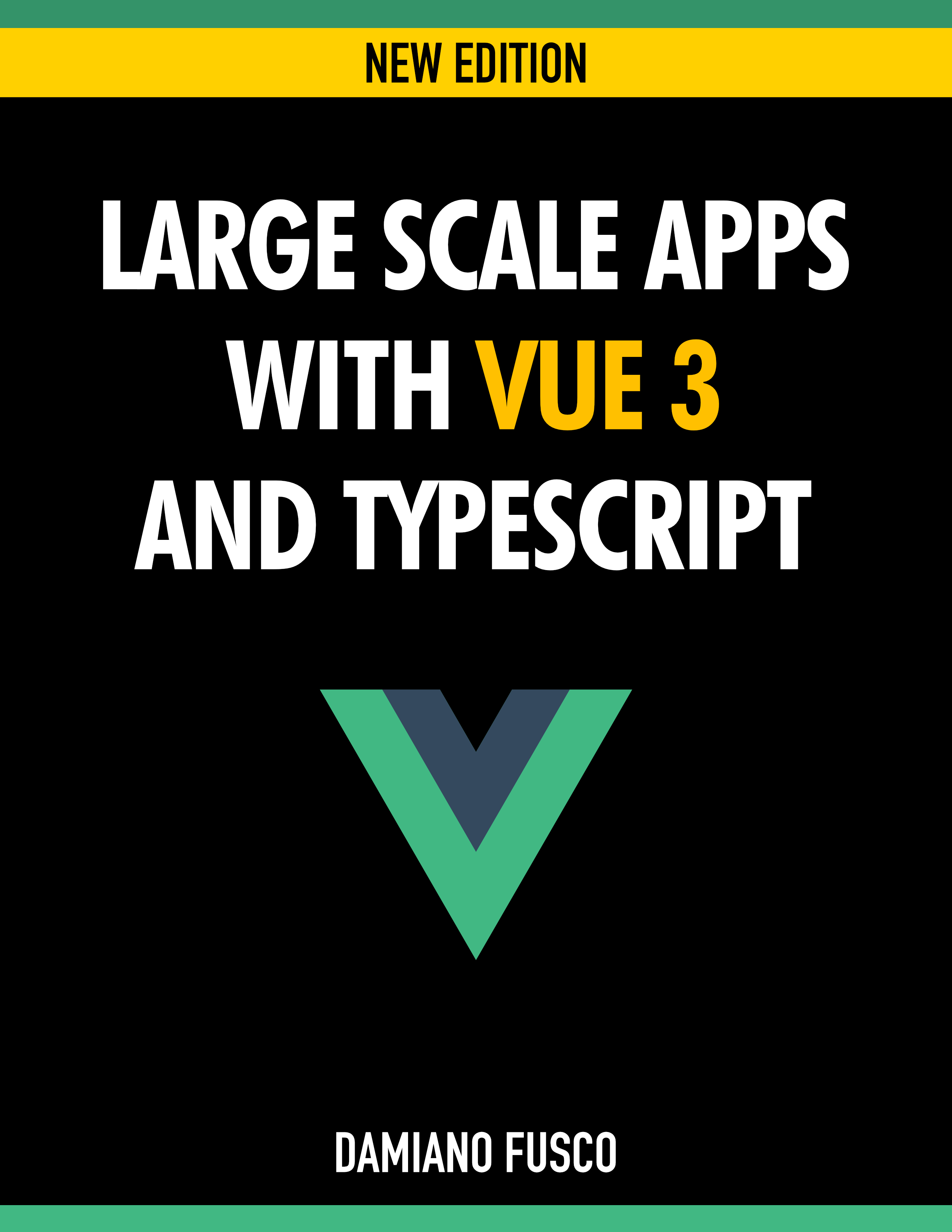 Large Scale Apps with Vue 3 and TypeScript Build Large and Scalable front-ends - photo 1