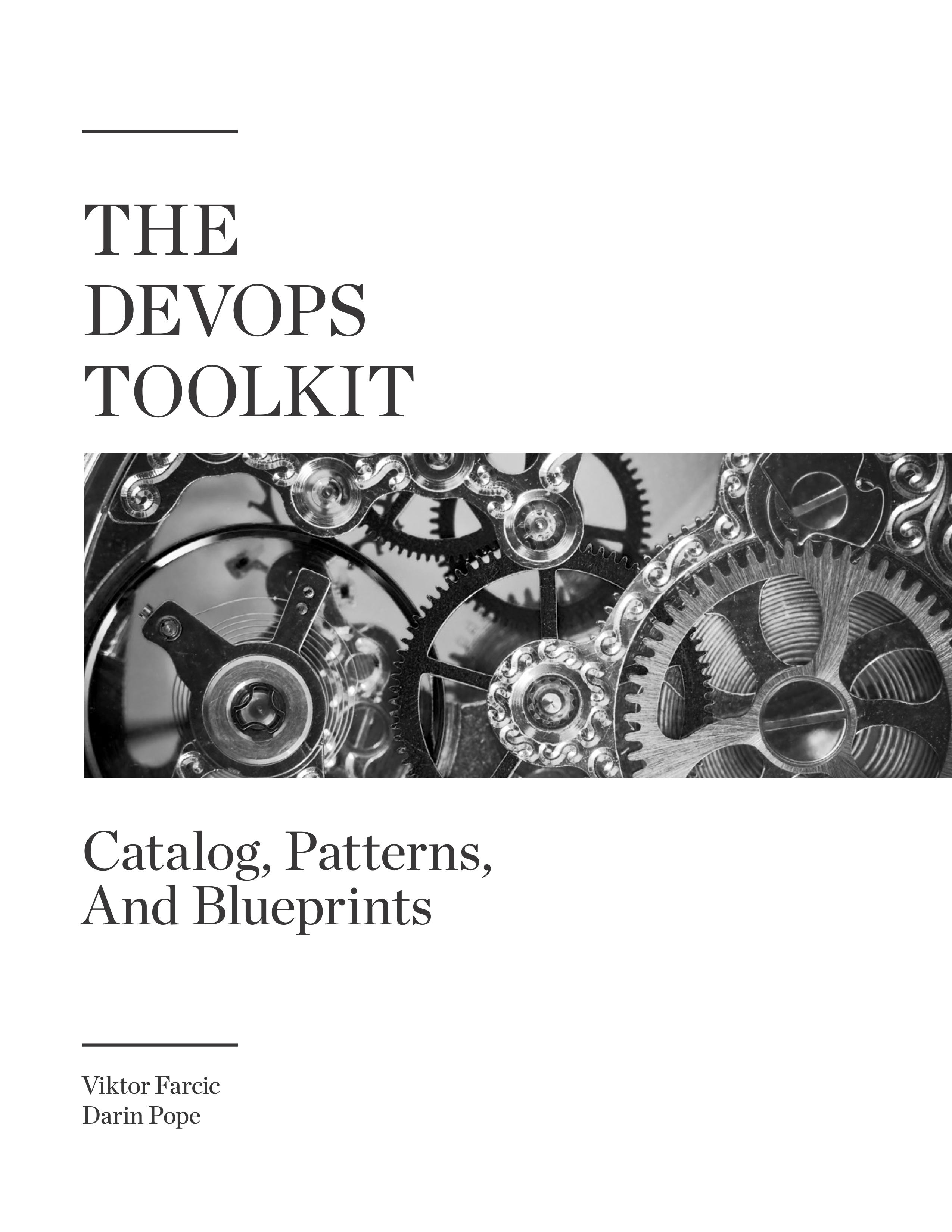 The DevOps Toolkit Catalog Patterns And Blueprints Viktor Farcic and Darin - photo 1