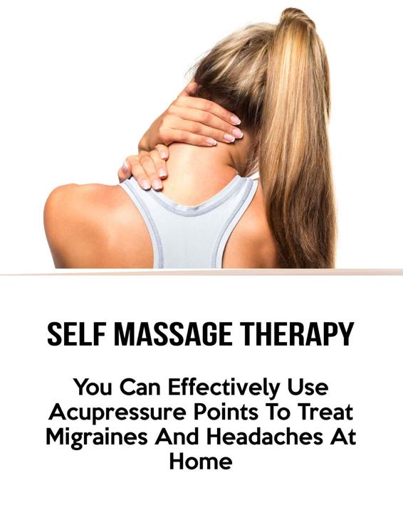 Massage Therapy You Can Effectively Use Acupressure Points To Treat Migraines and Headaches At Home - photo 1