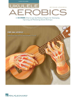 Chad Johnson Ukulele Aerobics: For All Levels, from Beginner to Advanced