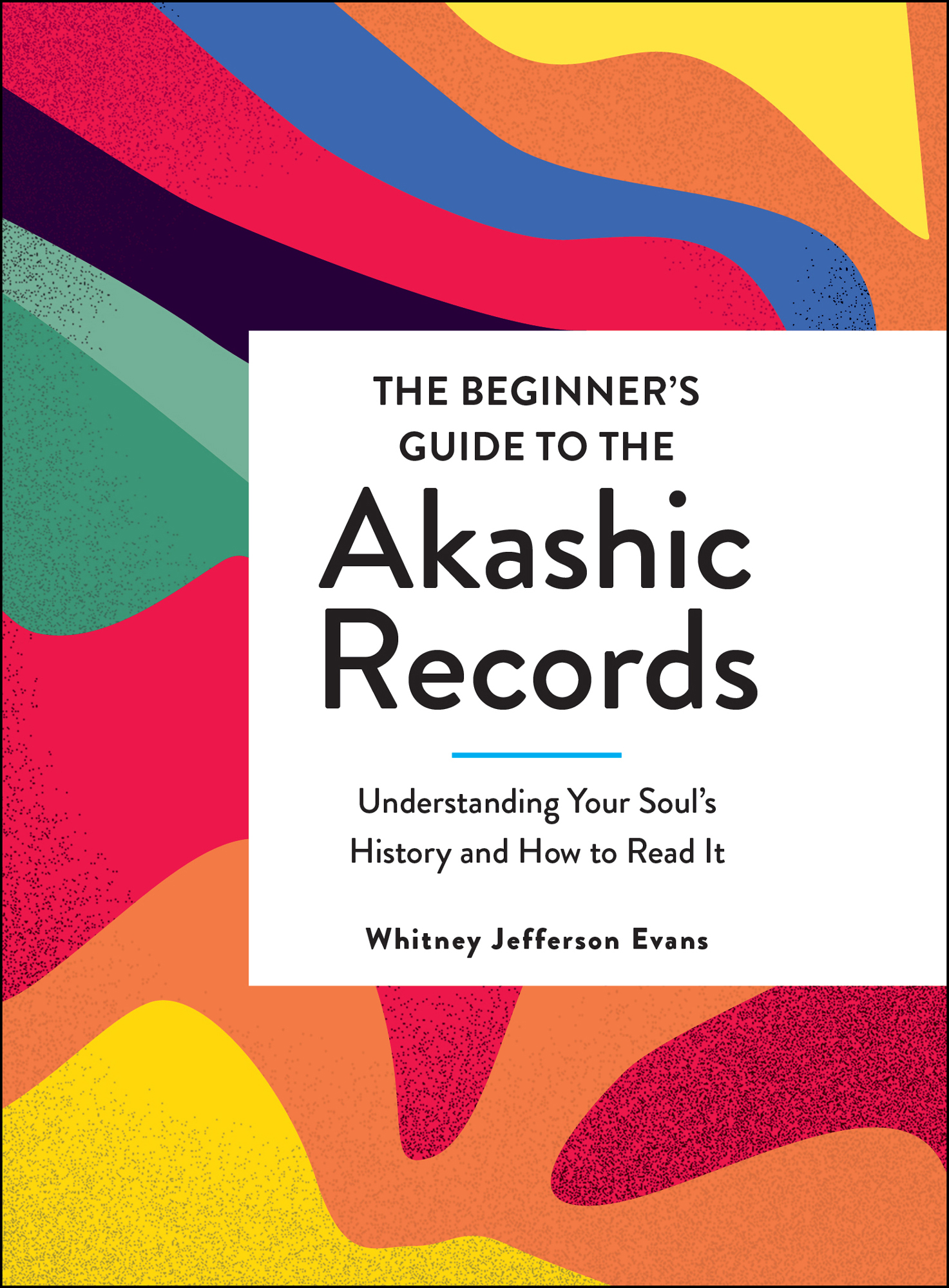 The Beginners Guide to the Akashic Records Understanding Your Souls History and How to Read It - image 1