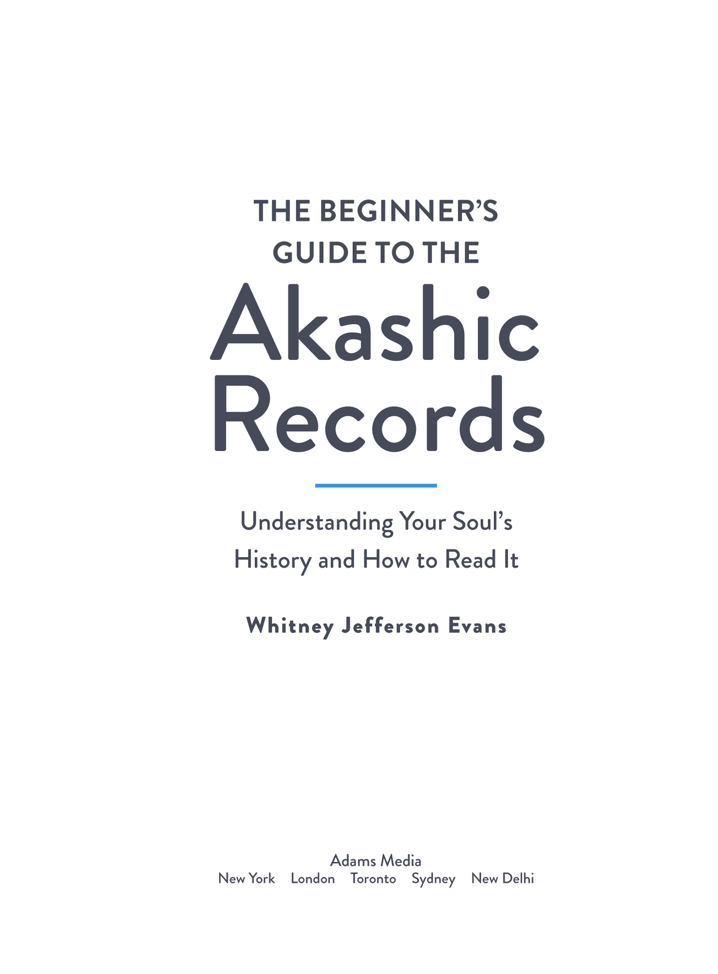 The Beginners Guide to the Akashic Records Understanding Your Souls History and How to Read It - image 2