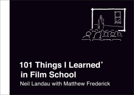 Neil Landau - 101 Things I Learned in Film School