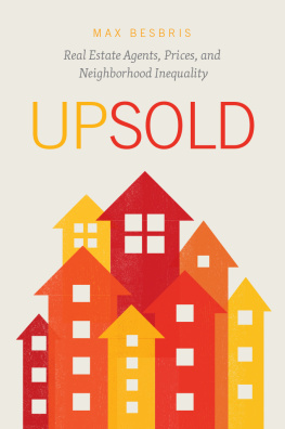 Max Besbris - Upsold: Real Estate Agents, Prices, and Neighborhood Inequality