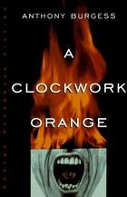 Anthony Burgess - A Clockwork Orange (UK edition)