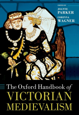 Joanne Parker The Oxford Handbook of Victorian Medievalism