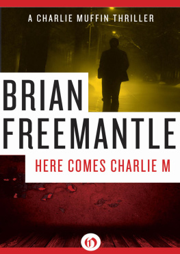 Brian Freemantle - Here Comes Charlie M: A Charlie Muffin Thriller (Book Two)