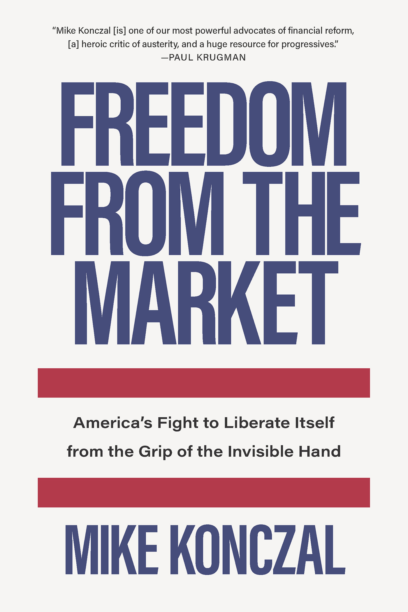 FREEDOM FROM THE MARKET FREEDOM FROM THE MARKET Americas Fight to Liberate - photo 1