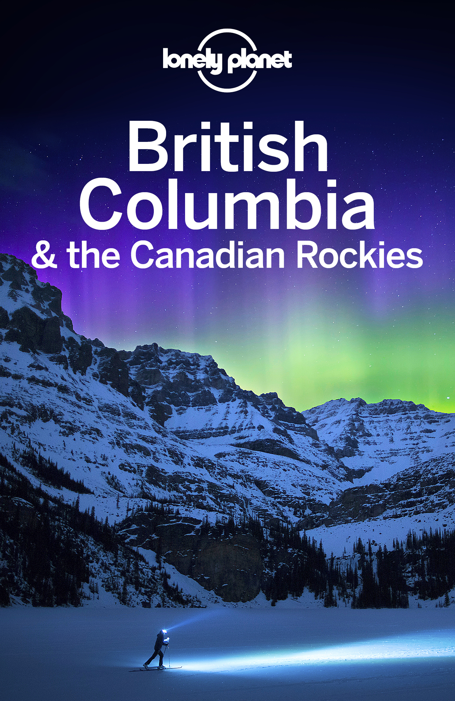 Lonely Planet British Columbia the Canadian Rockies - image 1