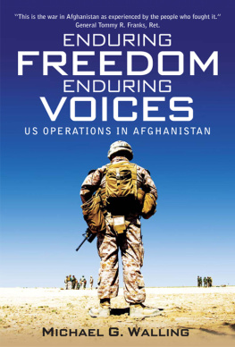 Michael G. Walling - Enduring Freedom, Enduring Voices: US Operations in Afghanistan