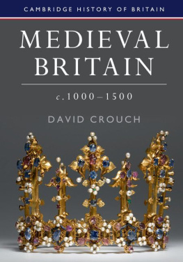 David Crouch - Medieval Britain, c.1000–1500
