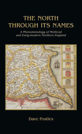 David Postles - The North Through its Names: A Phenomenology of Medieval and Early-Modern Northern England