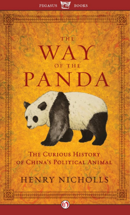 Henry Nicholls The Way of the Panda: The Curious History of Chinas Political Animal