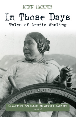 Kenn Harper - In Those Days: Tales of Artic Whaling