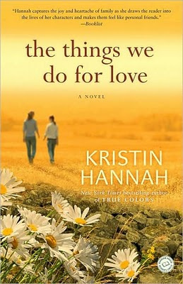 Kristin Hannah - The Things We Do for Love