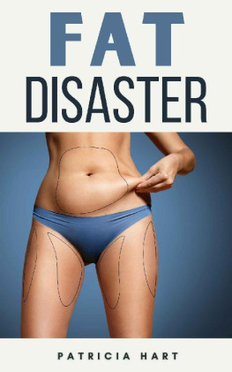 Hart - Fat Disaster: The How and Why of Weight Loss and Fitness | With Step-By-Step Instructions