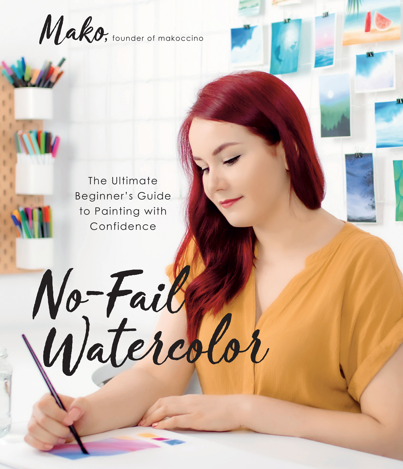 No-Fail Watercolor The Ultimate Beginners Guide to Painting with - photo 1