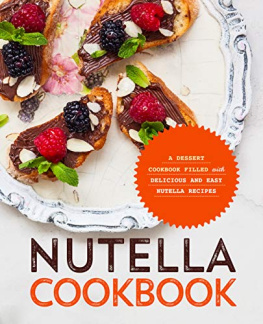 BookSumo Press - Nutella Cookbook A Dessert Cookbook Filled with Delicious and Easy Nutella Recipes