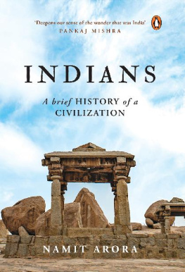 Namit Arora - Indians: A Brief History of A Civilization