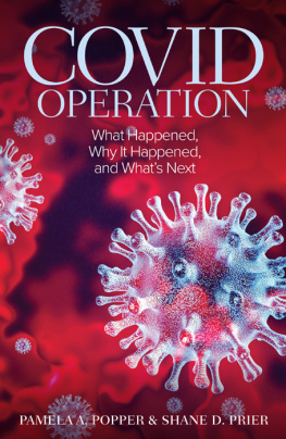Pamela A. Popper - COVID OPERATION: What Happened, Why It Happened, and Whats Next
