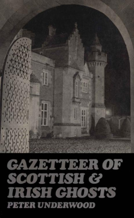 Peter Underwood - Gazetteer of Scottish and Irish Ghosts