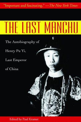 Henry Pu Yi - The Last Manchu: The Autobiography of Henry Pu Yi, Last Emperor of China