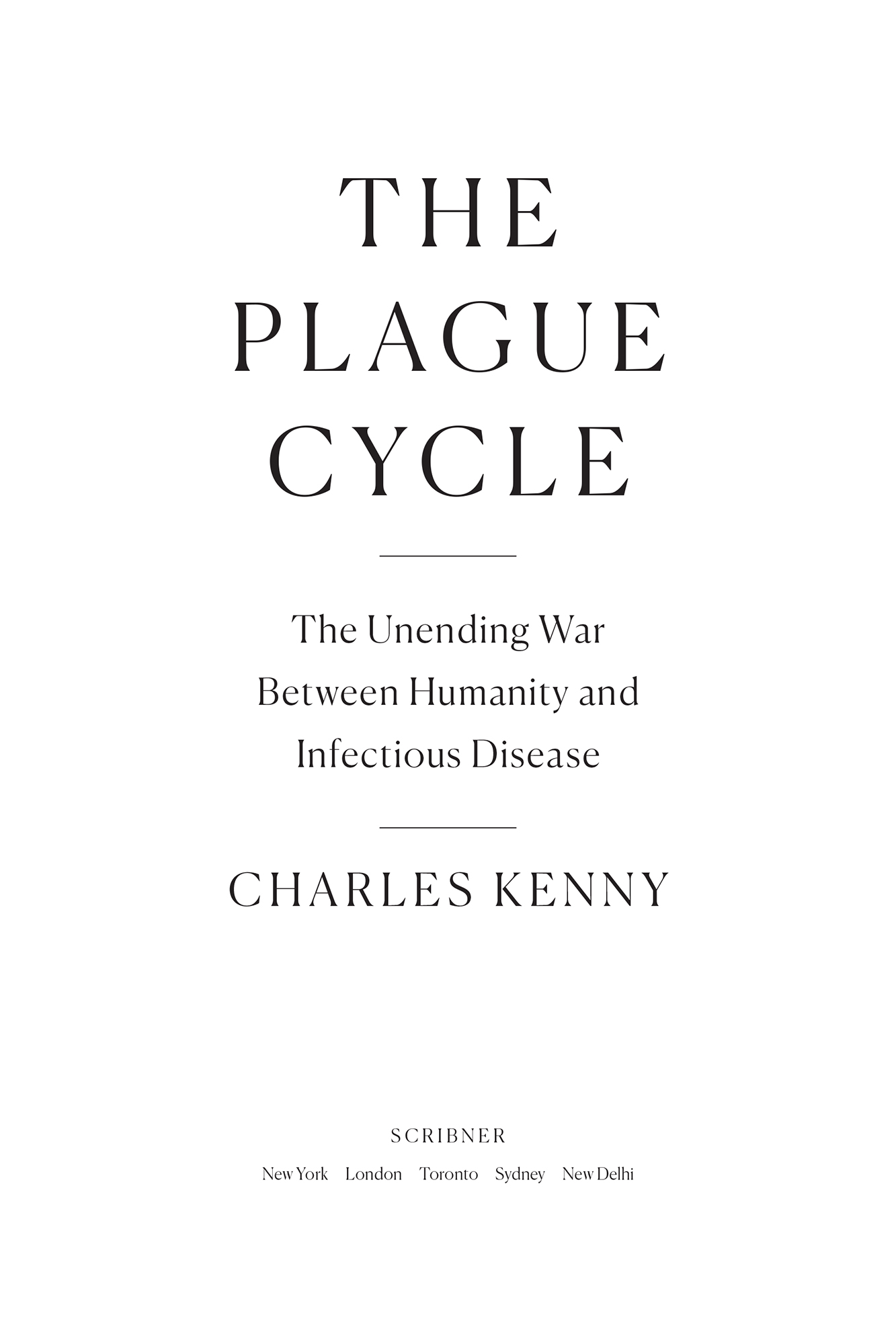 More Praise for THE PLAGUE CYCLE Throughout history infectious diseases have - photo 2