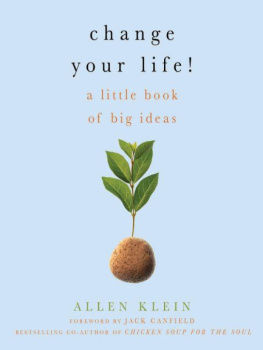 Allen Klein - Change Your Life!: A Little Book of Big Ideas