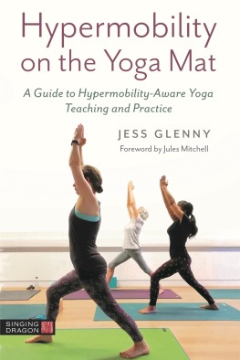 Glenny Jess - Hypermobility on the Yoga Mat: A Guide to Hypermobility-Aware Yoga Teaching and Practice