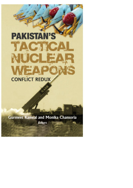 Gurmeet Kanwal Pakistans Tactical Nuclear Weapons: Conflict Redux