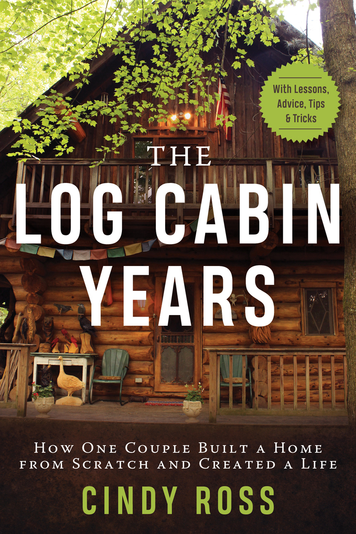 Praise for T HE L OG C ABIN Y EARS With The Log Cabin Years Cindy Ross has - photo 1