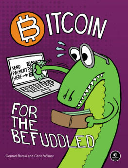 Chris Wilmer and Conrad Barski - Bitcoin for the Befuddled