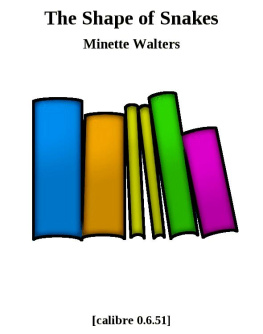 Minette Walters - The Shape of Snakes