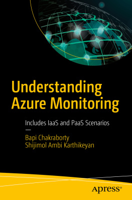 Bapi Chakraborty - Understanding Azure Monitoring: Includes IaaS and PaaS Scenarios