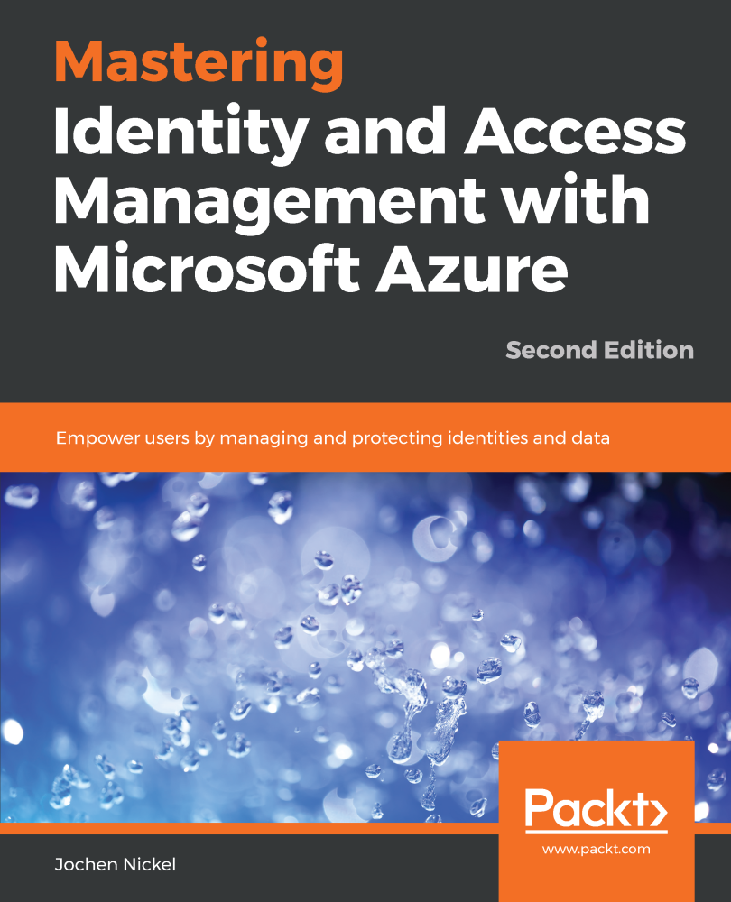 Mastering Identity and Access Management with Microsoft Azure Second Edition - photo 1