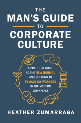 Heather Zumarraga - The Mans Guide to Corporate Culture