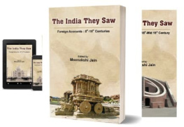 Meenakshi Jain - The India They Saw: Foreign Accounts: 5th-19th Century (4 Vol. Set)