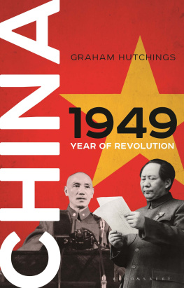 Graham Hutchings - China 1949: Year of Revolution