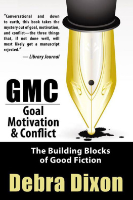 Debra Dixon - GMC: Goal, Motivation, and Conflict