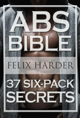 Harder Workout: Abs Bible: 37 Six-Pack Secrets For Weight Loss and Ripped Abs (Workout Routines, Workout Books, Workout Plan, Abs Workout, Abs Training)