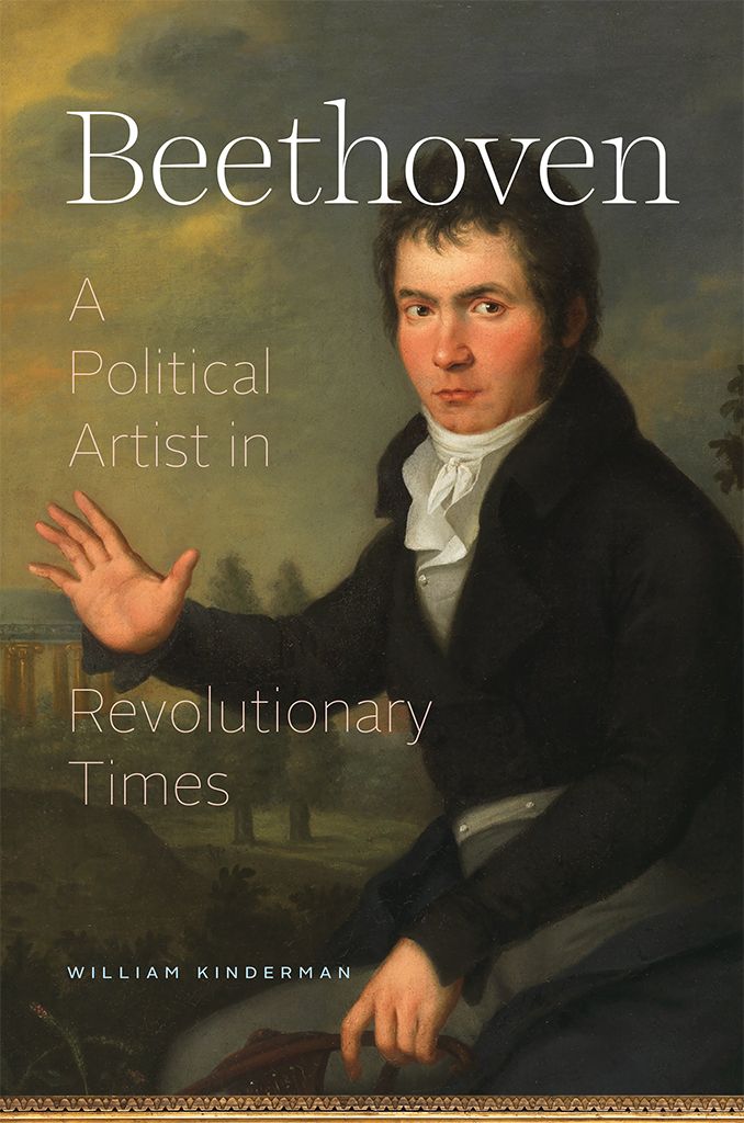 Beethoven Beethoven A Political Artist in Revolutionary Times William Kinderman - photo 1