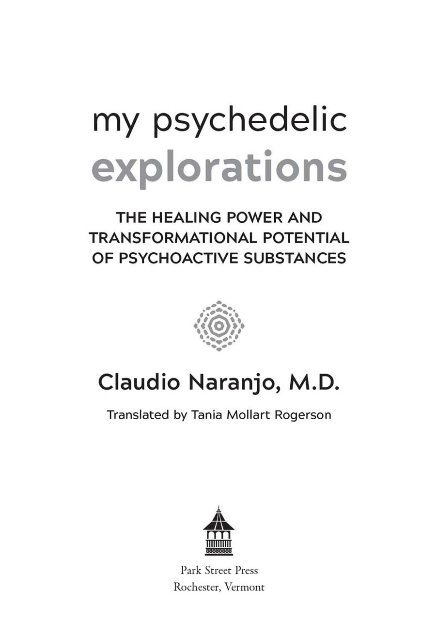 my psychedelic explorations A remarkable collection of Claudio Naranjos - photo 2