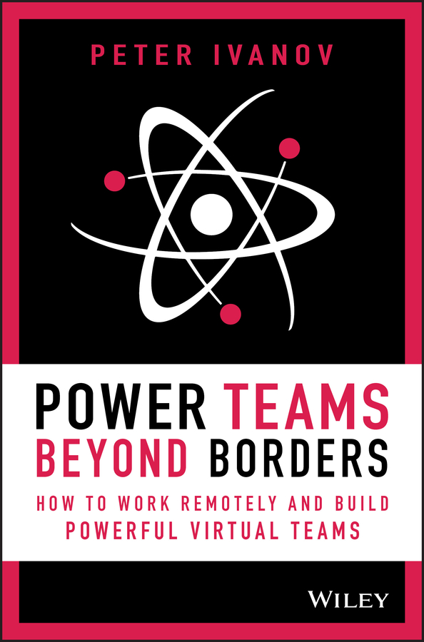 Table of Contents Guide Pages Power Teams Beyond Borders How to Work Remotely - photo 1