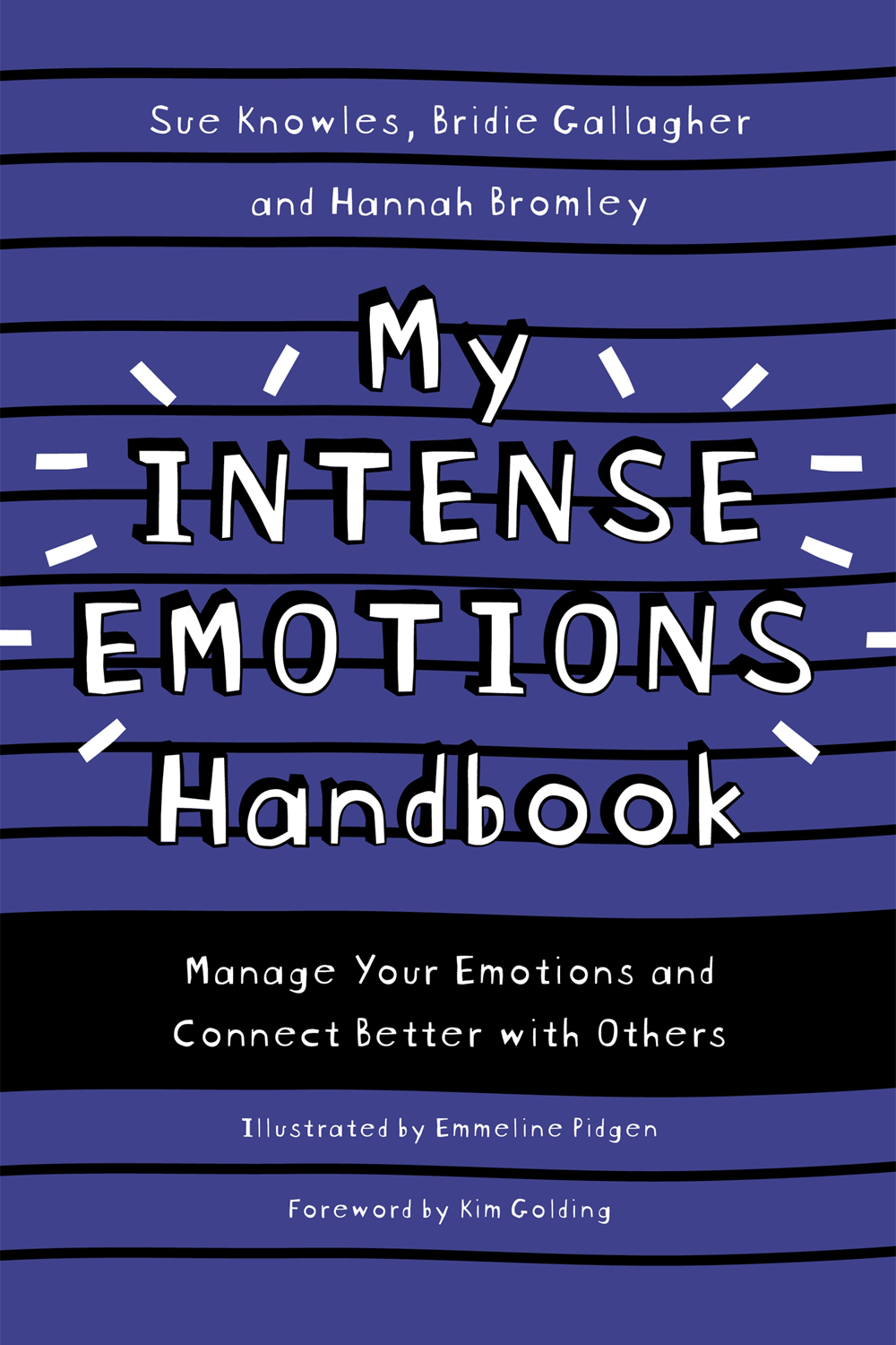 My Intense Emotions Handbook Manage Your Emotions and Connect Better with - photo 1