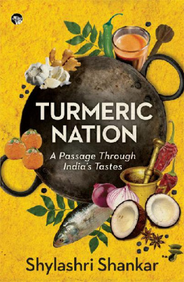 Shylashri Shankar - Turmeric Nation: A Passage Through India’s Tastes