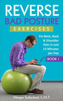 Morgan Sutherland - Reverse Bad Posture Exercises: Fix Neck, Back & Shoulder Pain in Just 15 Minutes per Day